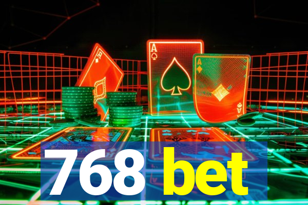 768 bet